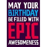 Epic Awesomeness | Birthday | DM...