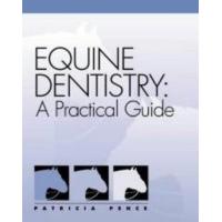 Equine Dentistry: A Practical Guide