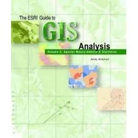 ESRI Guide to GIS Analysis, Volume 2: Spatial Measurements & Statistics: Spatial and Measurements v. 2