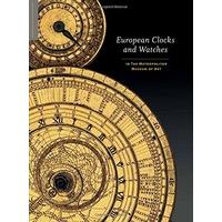 European Clocks and Watches: In the Metropolitan Museum of Art