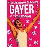 Even More Gayer| Funny Christmas Card |DM2139