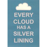 Every Cloud Has a Silver Lining (Metallic Effect) By Anonymous