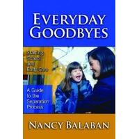 Everyday Goodbyes Starting School and Early Care - A Guide to the Separation Process