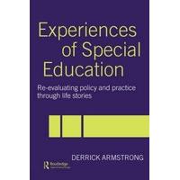 Experiences of Special Education Re-evaluating Policy and Practice Through Life Stories