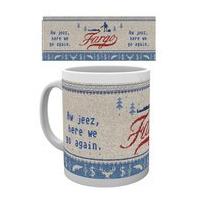 Fargo Here We Go Again Mug