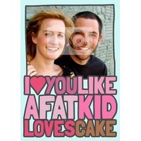 Fat Kid Loves Cake | Photo Valentines Card