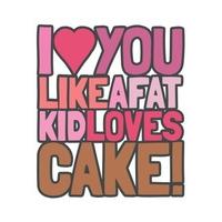 fat kid loves cake valentines card tf1010