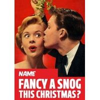 Fancy a Snog | Funny Personalised Xmas Card