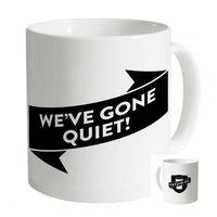Fatzio FC We\'ve Gone Quiet! Mug