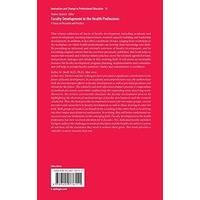 Faculty Development in the Health Professions: A Focus on Research and Practice (Innovation and Change in Professional Education)