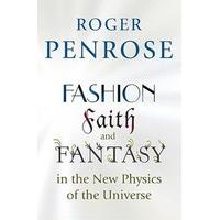 Fashion, Faith, and Fantasy in the New Physics of the Universe