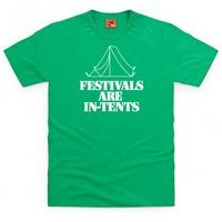 Festivals Are Intense T Shirt