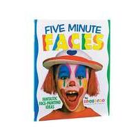 Five Minute Faces Face Painting Book