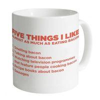 Five Things I Like - Bacon Mug