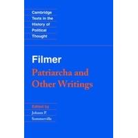 Filmer: \'Patriarcha\' and Other Writings