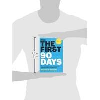 First 90 Days, Updated and Expanded: Critical Success Strategies for New Leaders at All Levels