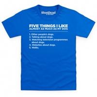 Five Things I Like - Dogs Kid\'s T Shirt