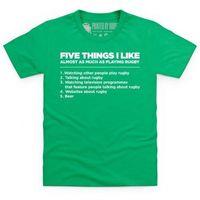 Five Things I Like - Rugby Kid\'s T Shirt