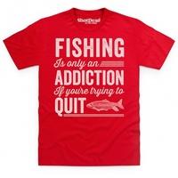 Fishing Addiction T Shirt