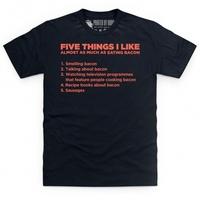 five things i like bacon t shirt