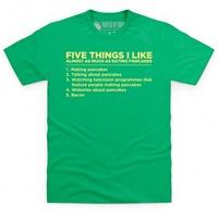 Five Things I Like - Pancakes T Shirt