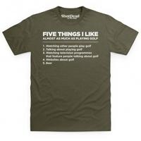 Five Things I Like - Golf T Shirt