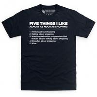 Five Things I Like - Shopping T Shirt