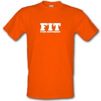 Fit for nothing male t-shirt.