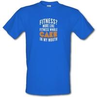 Fitness? More Like Fitness Whole Cake In My Mouth male t-shirt.