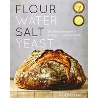 Flour Water Salt Yeast: The Fundamentals of Artisan Bread and Pizza