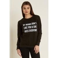 flora my mama dont like you print fleece top sweatshirt