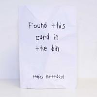 Found It In The Bin Birthday Card