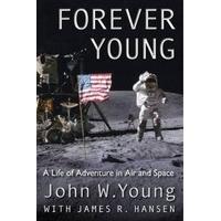 Forever Young A Life of Adventure in Air and Space