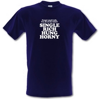 Forget small talk I\'m all of the below single rich hung horny male t-shirt.