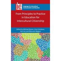 From Principles to Practice in Education for Intercultural Citizenship (Languages for Intercultural Communication and Education)
