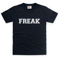 Freak Slogan Kid\'s T Shirt