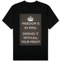 Freedom is in Peril; Defend It With All Your Might (Grey)