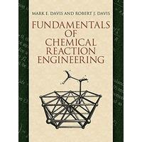 fundamentals of chemical reaction engineering dover civil and mechanic ...