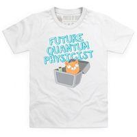 Future Quantum Physicist Kid\'s T Shirt