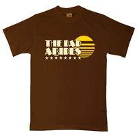 Funny T Shirt - The Dad Abides