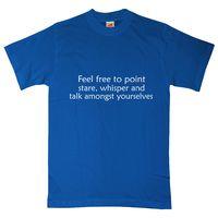 Funny T Shirt - Feel Free To Point