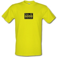Full of Good Intentions male t-shirt.