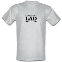 Full Time Lad male t-shirt.