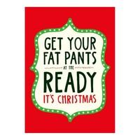 Get Your Fat Pants Ready | Christmas Card