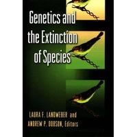 Genetics and the Extinction of Species: DNA and the Conservation of Biodiversity