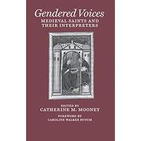 Gendered Voices: Medieval Saints and Their Interpreters (The Middle Ages Series)