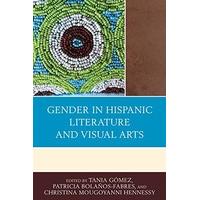 Gender in Hispanic Literature and Visual Arts