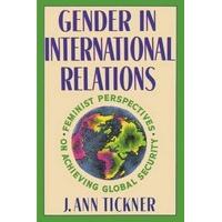 Gender in International Relations: Feminist Perspectives on Achieving Global Security (New Directions in World Politics)