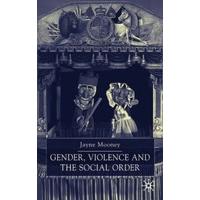 Gender, Violence and the Social Order