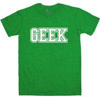 Geek - Slogan T Shirt